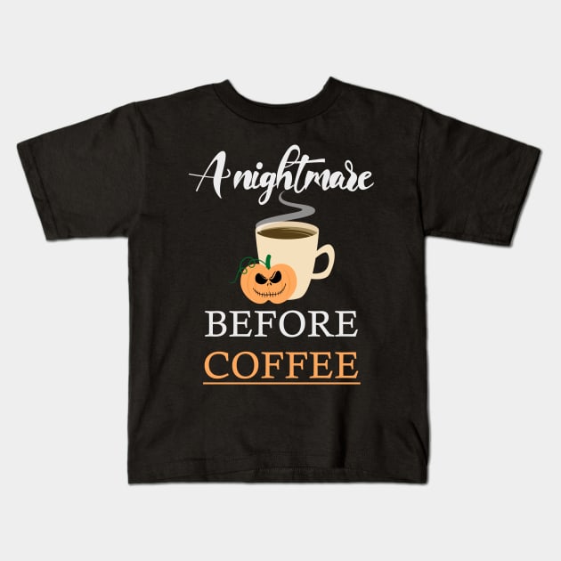 A nightmare before coffee Kids T-Shirt by kirayuwi